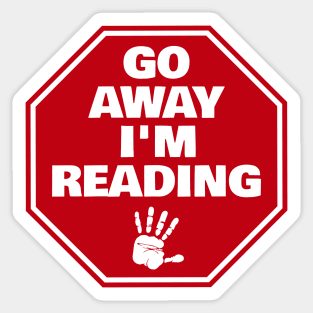 Go away I am reading Sticker